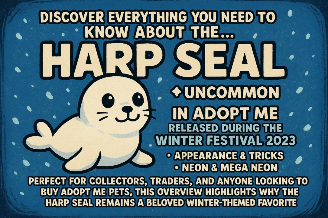 The Complete Guide to the Harp Seal in Adopt Me! — How to Get, Train, and Trade This Winter Favorite