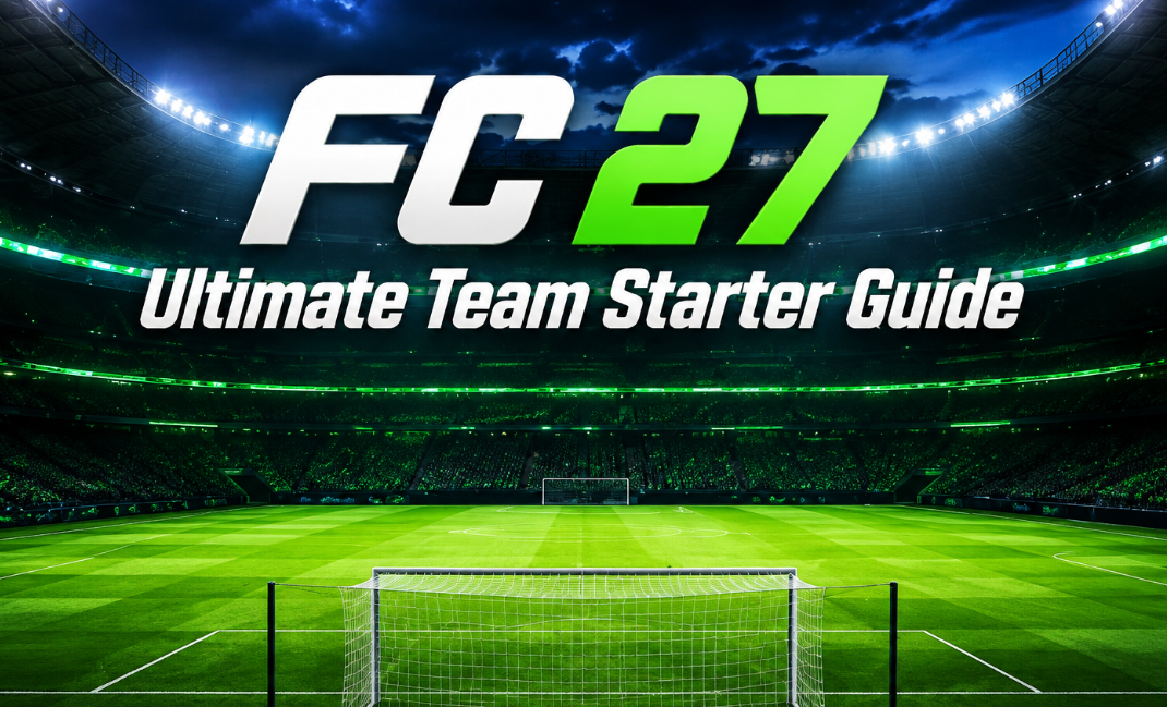 FC 27 Ultimate Team Starter Guide: Smart Resource Allocation